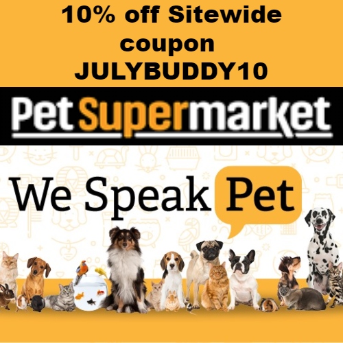 Pet Supermarket Coupon 10 off Sitewide code JULYBUDDY10